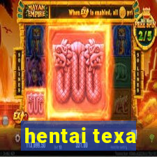 hentai texa